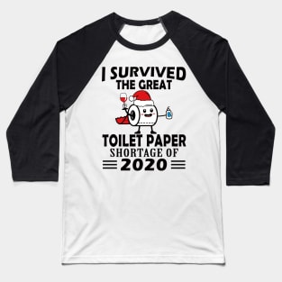 I Survived The Great Toilet Paper Shortage Of 2020 Baseball T-Shirt